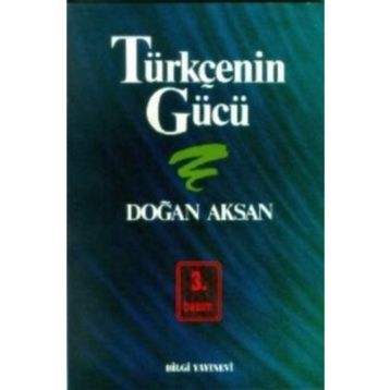 TÜRKÇENİN GÜCÜ - DOĞAN AKSAN