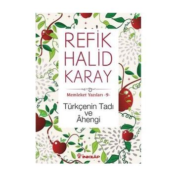 Türkçenin Tadı ve Ahengi - refik halit karay