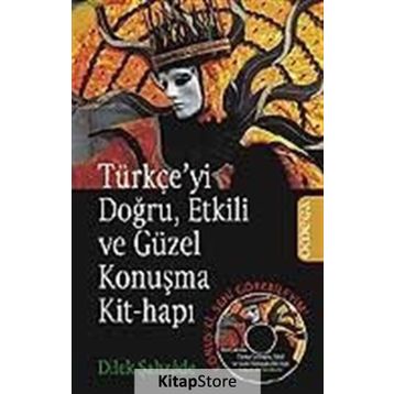 TÜRKÇE´Yİ DOĞRU, ETKILI VE GÜZEL KONUŞMA KIT-HAPI KONUŞ KI, SENI GÖREBİLEYİM - DILEK ŞAHZÂDE