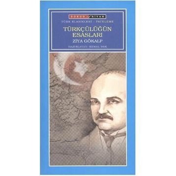 Türkçülüğün Esasları - Ziya Gökalp