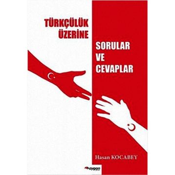 Türkçülük Üzerine Sorular ve Cevaplar - Hasan Kocabey
