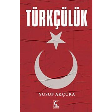 TÜRKÇÜLÜK - YUSUF AKÇURAOĞLU