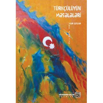 Türkcülüyün Meseleleri - Oder Alizade