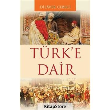 Türk’e Dair - y dilaver cebeci