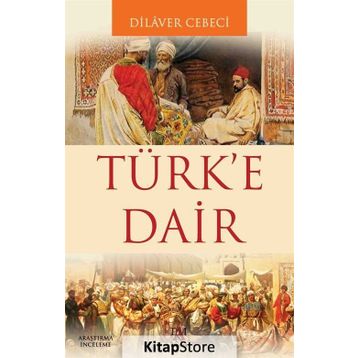 Türk’e Dair - y dilaver cebeci