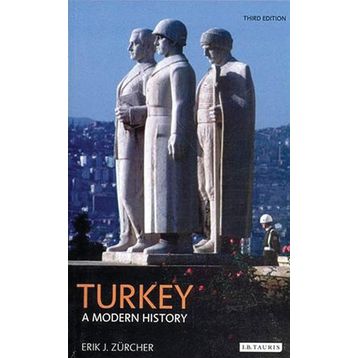 Turkey A Modern History - Erik Jan Zürcher