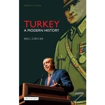 Turkey A Modern History - Erik Jan Zürcher
