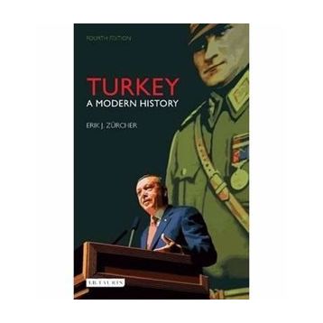 Turkey A Modern History - Erik Jan Zürcher