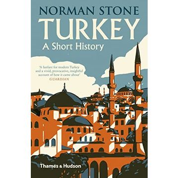 Turkey : A Short History - Norman Stone