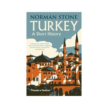 Turkey : A Short History - Norman Stone