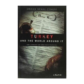 Turkey and the World Around It - Orhan Kemal Cengiz