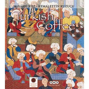 TURKISH COFFEE - KEMALETTIN KUZUCU;M. SABRI KOZ