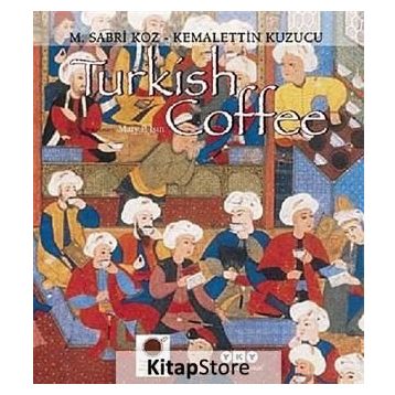 TURKISH COFFEE - KEMALETTIN KUZUCU;M. SABRI KOZ