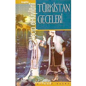 Türkistan Geceleri - Necip El Kiylani