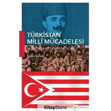 Türkistan Milli Mücadelesi - Ercan Çelebi