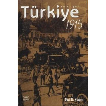 TÜRKİYE 1915 - PAUL R. KRAUSE