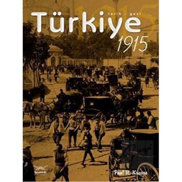 TÜRKİYE 1915 - PAUL R. KRAUSE