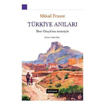 Türkiye Anıları - Mihail Frunze