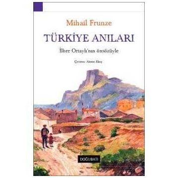 Türkiye Anıları - Mihail Frunze