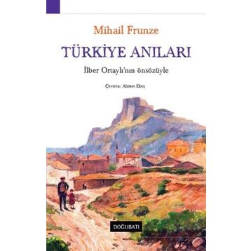 Türkiye Anıları - Mihail Frunze