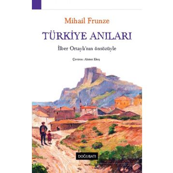 Türkiye Anıları - Mihail Frunze
