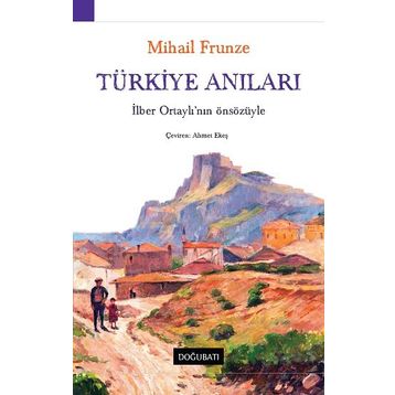 Türkiye Anıları - Mihail Frunze