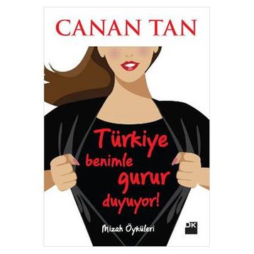 Türkiye Benimle Gurur Duyuyor - Canan Tan