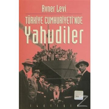 TÜRKİYE CUMHURIYETINDE YAHUDILER - AVNER LEVI