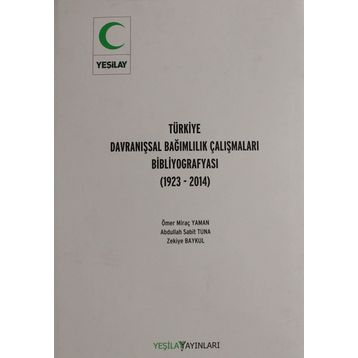 Türkiye Davranışsal Bağımlılık Çalışması Bibliyografyası - Ömer Miraç Yaman