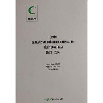 Türkiye Davranışsal Bağımlılık Çalışması Bibliyografyası - Ömer Miraç Yaman