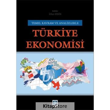 Türkiye Ekonomisi - İktisat Hap Serisi 3 Ana Hatlarıyla Türkiye Ekonomisi - Mehmet Dikkaya