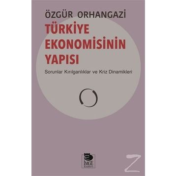 Türkiye Ekonomisinin Yapısı - Özgür Orhangazi