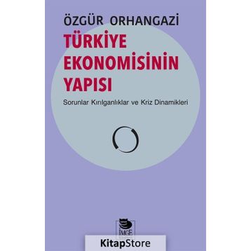 Türkiye Ekonomisinin Yapısı - Özgür Orhangazi