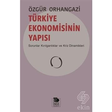 Türkiye Ekonomisinin Yapısı - Özgür Orhangazi