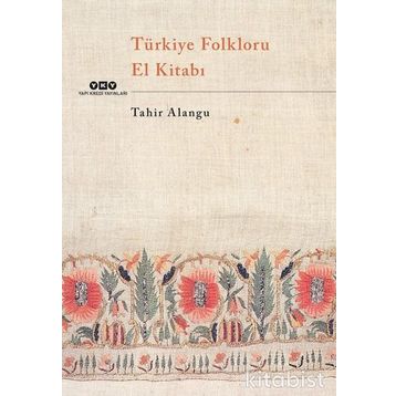 Türkiye Folkloru El Kitabı - Kolektif