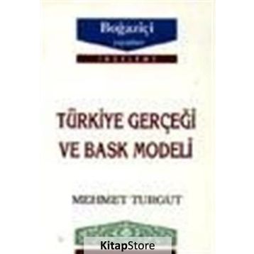 TÜRKİYE GERÇEĞİ VE BASK MODELI - MEHMET TURGUT
