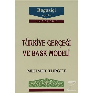 TÜRKİYE GERÇEĞİ VE BASK MODELI - MEHMET TURGUT