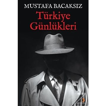 Türkiye Günlükleri - Mustafa Bacaksız