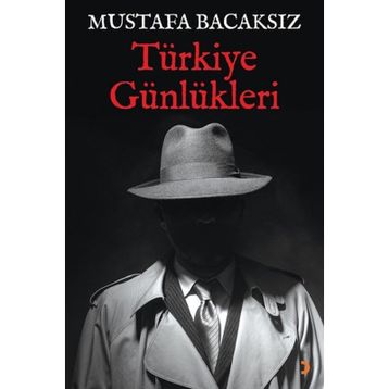 Türkiye Günlükleri - Mustafa Bacaksız