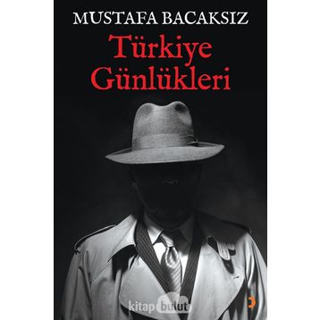 Türkiye Günlükleri - Mustafa Bacaksız