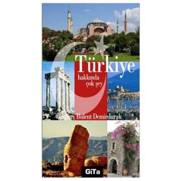 TÜRKIYE HAKKINDA ÇOK ŞEY - BÜLENT DEMIRDURAK