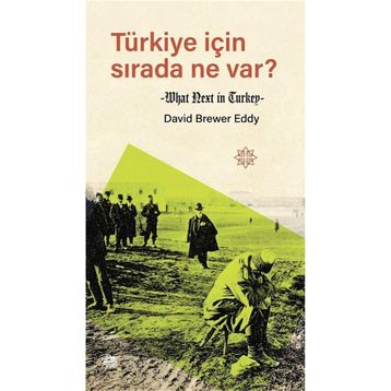 Türkiye İçin Sırada Ne Var? - David Brewer Eddy