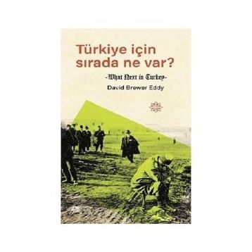 Türkiye İçin Sırada Ne Var? - David Brewer Eddy