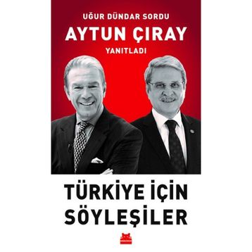 Türkiye İçin Söyleşiler - Aytun Çıray