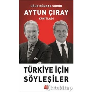 Türkiye İçin Söyleşiler - Aytun Çıray