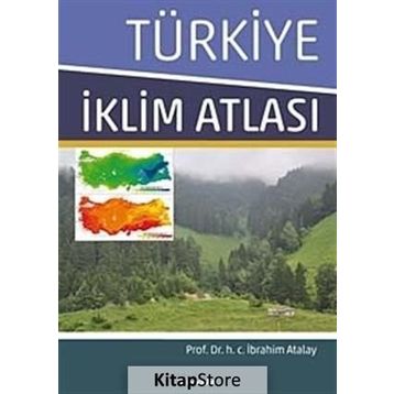 TÜRKİYE İKLİM ATLASI - İBRAHİM ATALAY
