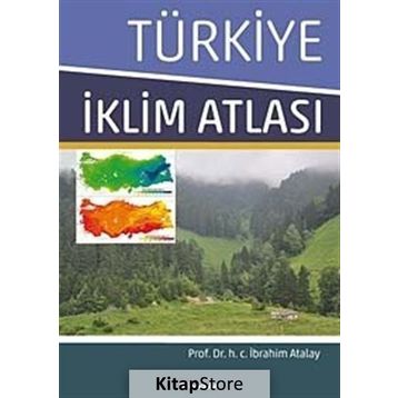 TÜRKİYE İKLİM ATLASI - İBRAHİM ATALAY