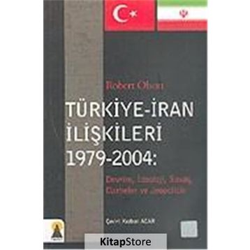 TÜRKIYE-IRAN İLIŞKILERI 1979-2004 - ROBERT OLSON