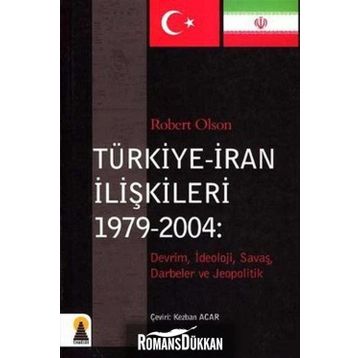 TÜRKIYE-IRAN İLIŞKILERI 1979-2004 - ROBERT OLSON