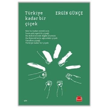 TÜRKİYE KADAR BIR ÇİÇEK - ERGIN GÜNÇE